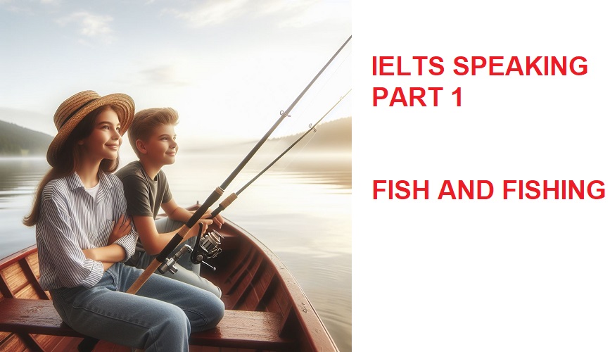 IELTS Speaking Part 1 Fish And Fishing BLEARNING EDUCATION