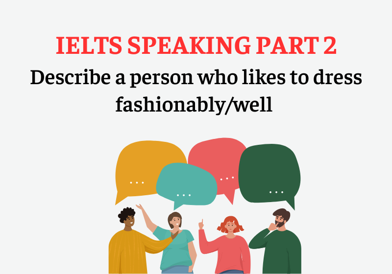 describe a person who likes to dress fashionably speaking part 2